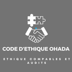 Code d'éthique des professions de la comptabilité et d'audit Ohada